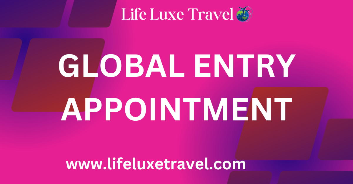 Global Entry Appointment