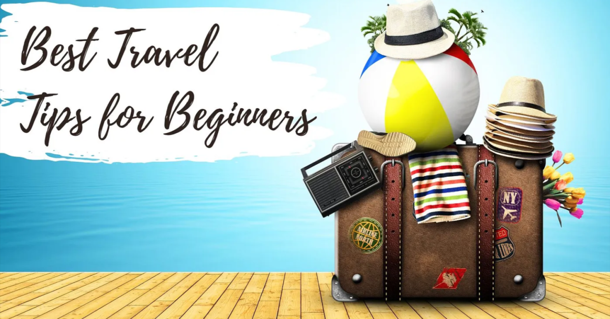 Travel tips for beginners